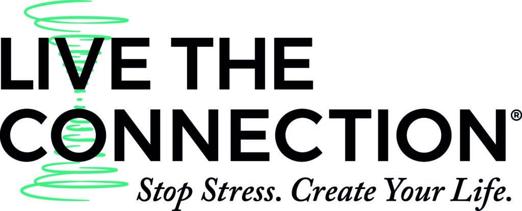 Live The Connection Stop Stress Create Your Life