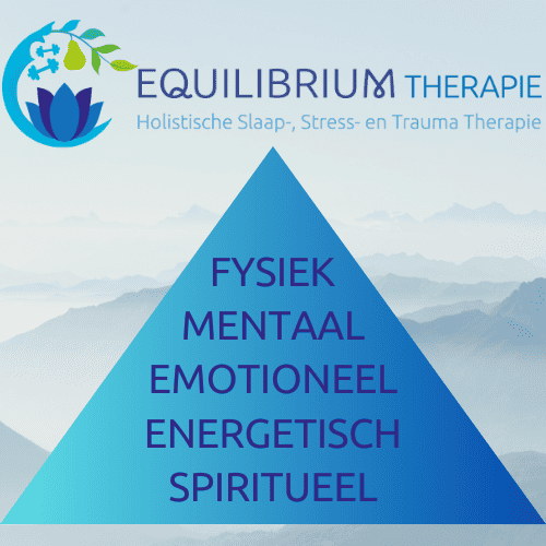 Equilibrium Slaap Stress Trauma Therapie 5 lagen Spiritueel Energetisch Emotioneel Mentaal Fysiek